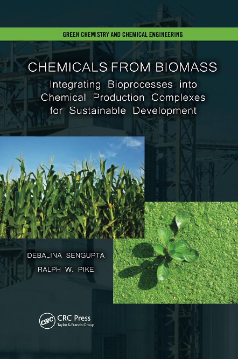 chemicals from biomass integrating bioprocesses into chemical production complexes for sustainable