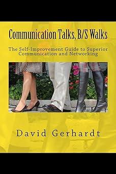 communication talks b/s walks the self improvement guide to superior communication and networking 2nd edition
