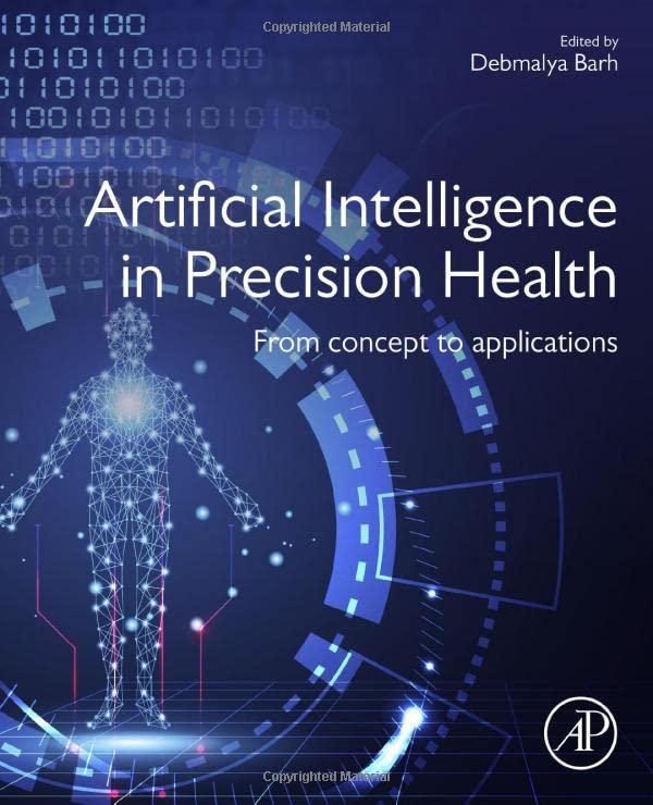 artificial intelligence in precision health from concept to applications 1st edition debmalya barh