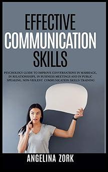 effective communication skills psychology guide to improve conversations in marriage in relationships in