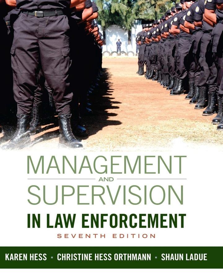 management and supervision in law enforcement 7th edition kären m. hess, christine hess orthmann, shaun e.