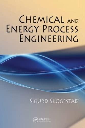 chemical and energy process engineering 1st edition sigurd skogestad 142008755x, 978-1420087550