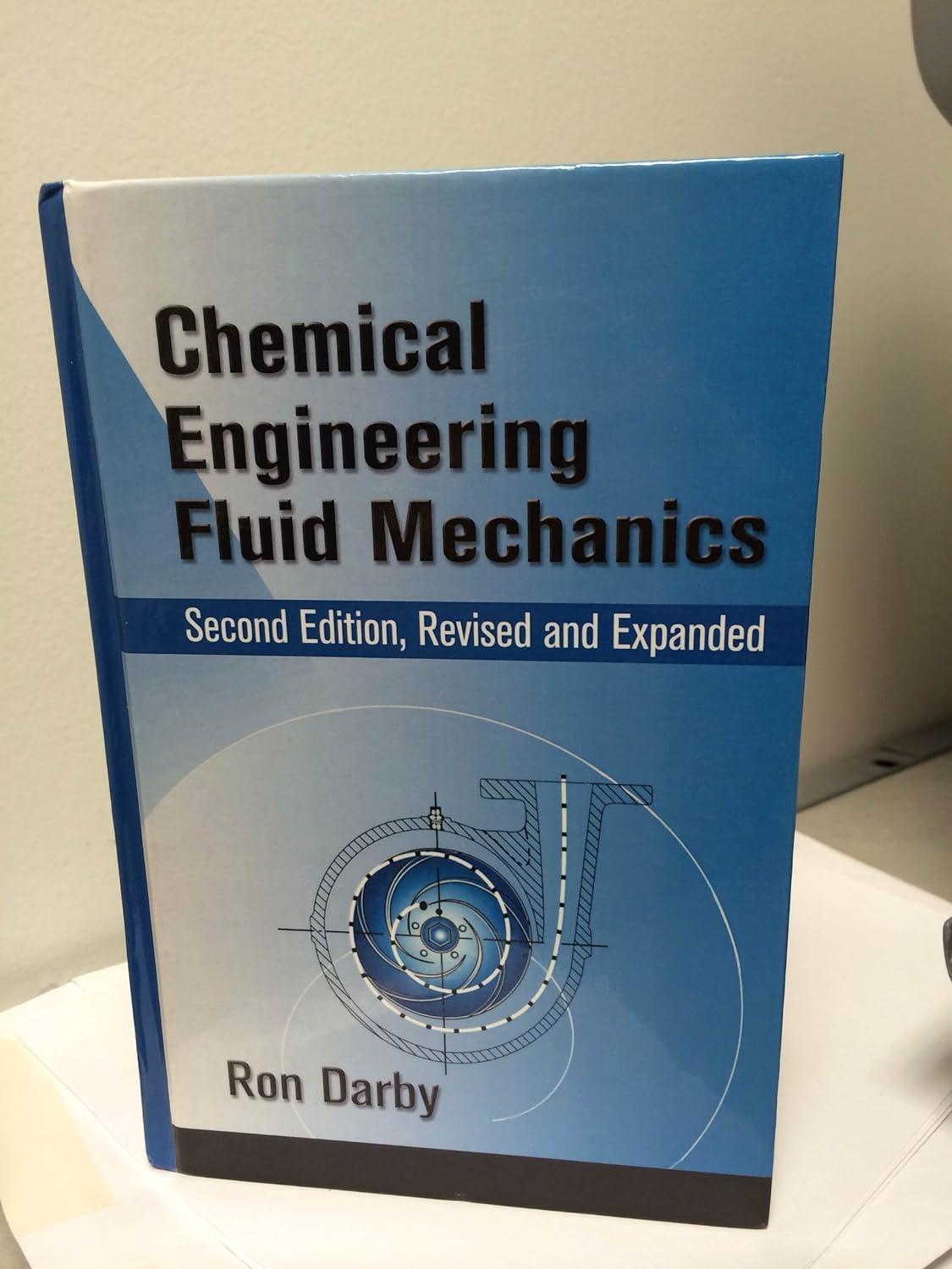 chemical engineering fluid mechanics revised and expanded 2nd edition ronald darby, ron darby,raj p. chhabra