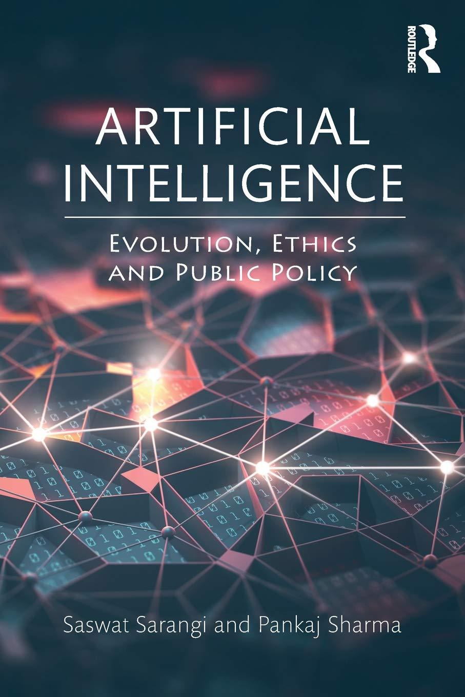Artificial Intelligence Evolution Ethics And Public Policy
