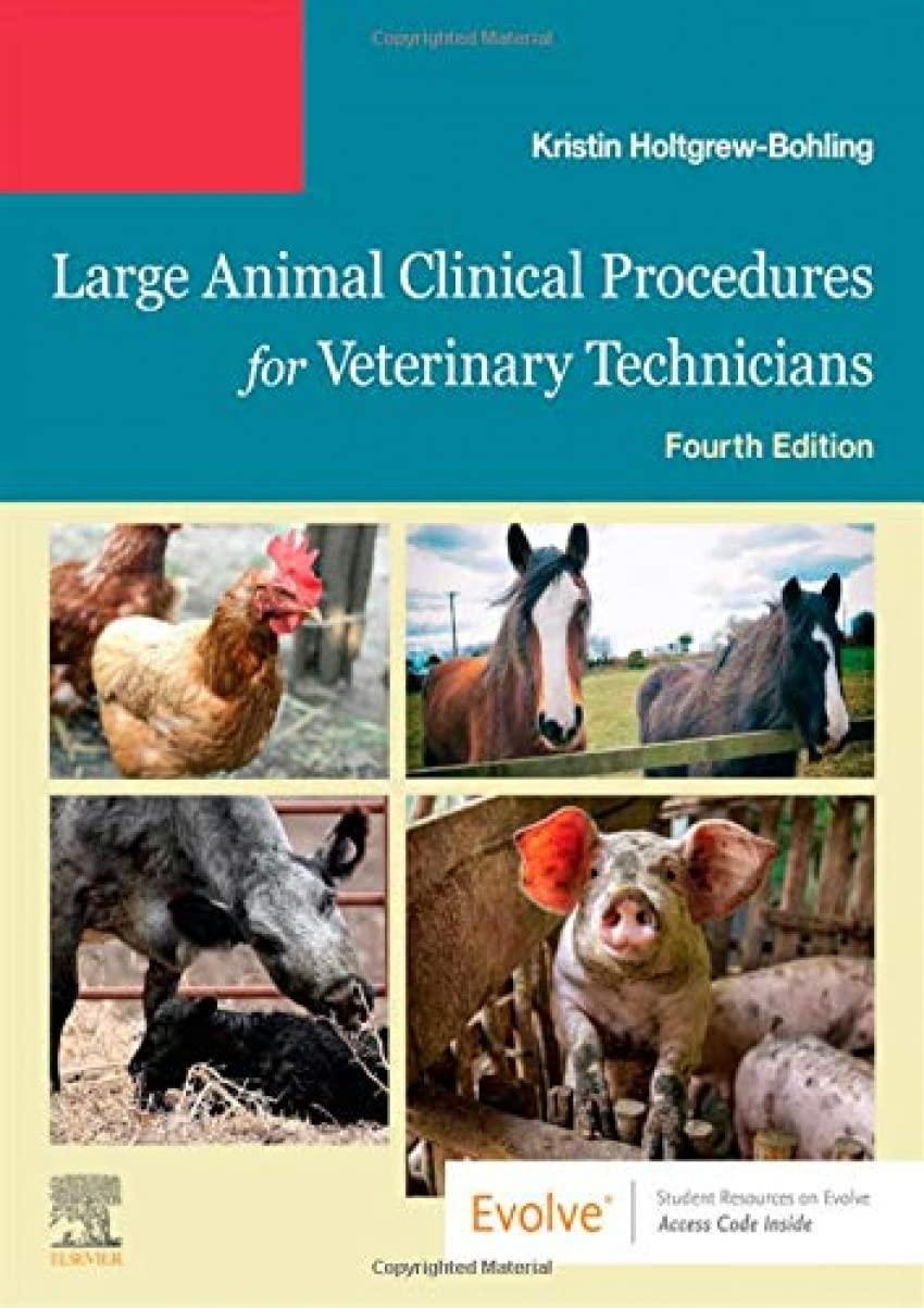 large animal clinical procedures for veterinary technicians e-book 4th edition kristin j holtgrew bohling