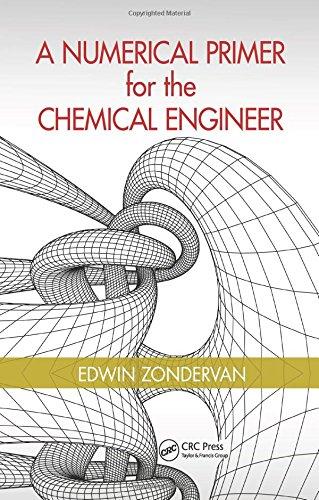 a numerical primer for the chemical engineer 1st edition edwin zondervan 1482229447, 978-1482229448