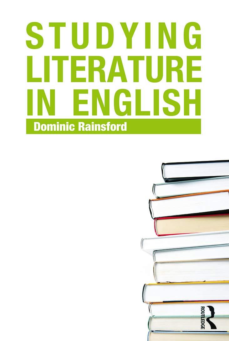 studying literature in english an introduction 1st edition dominic rainsford 0415699231, 978-0415699235