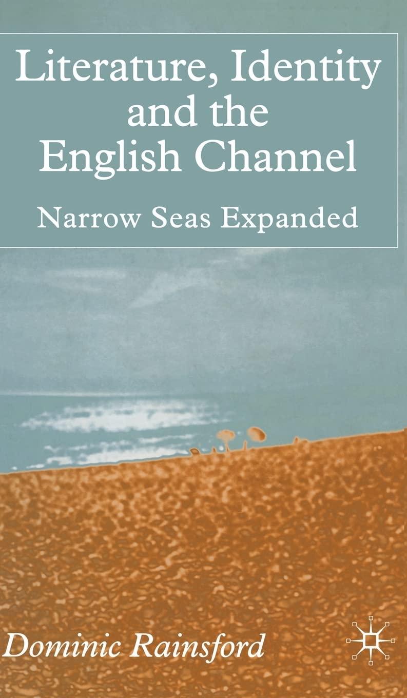 literature identity and the english channel narrow seas expanded 1st edition 2002nd d. rainsford 0333773896,
