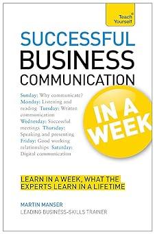 successful business communication in a week 1st edition martin manser 1444178946, 978-1444178944