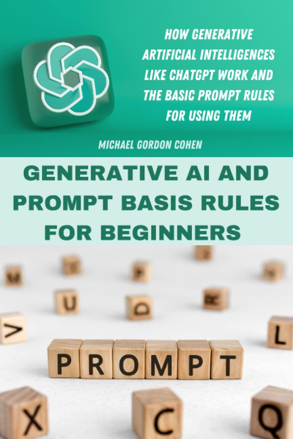 generative ai and prompt basic rules for beginners how generative artificial intelligences like chatgpt work