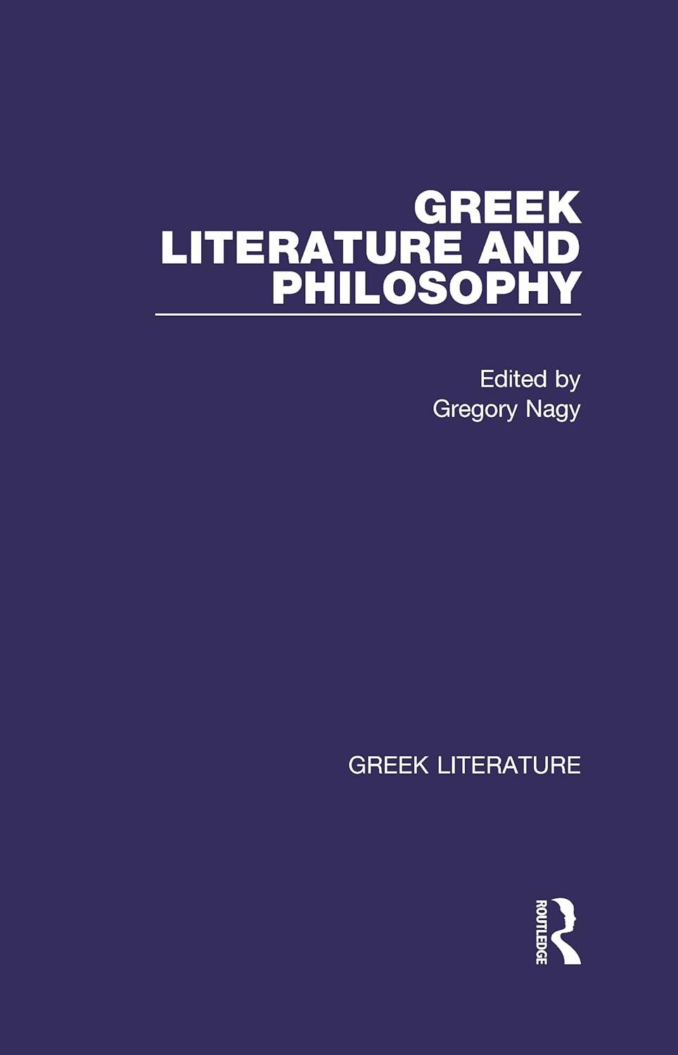 greek literature and philosophy 1st edition gregory nagy 081533687x, 978-0815336877