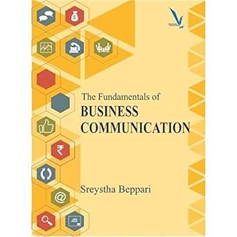 the fundamentals of business communication 1st edition sreystha beppari b077vm1kdd, 978-9386455123