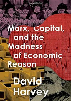 marx capital and the madness of economic reason 1st edition david harvey 0190050799, 978-0190050795