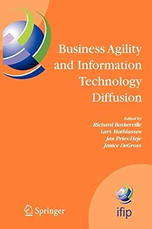 business agility and information technology diffusion 1st edition richard baskerville, lars mathiassen, jan