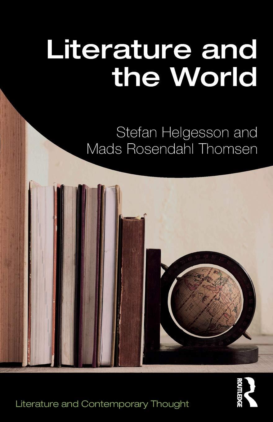 literature and the world 1st edition stefan helgesson, mads thomsen 0815384653, 978-0815384656
