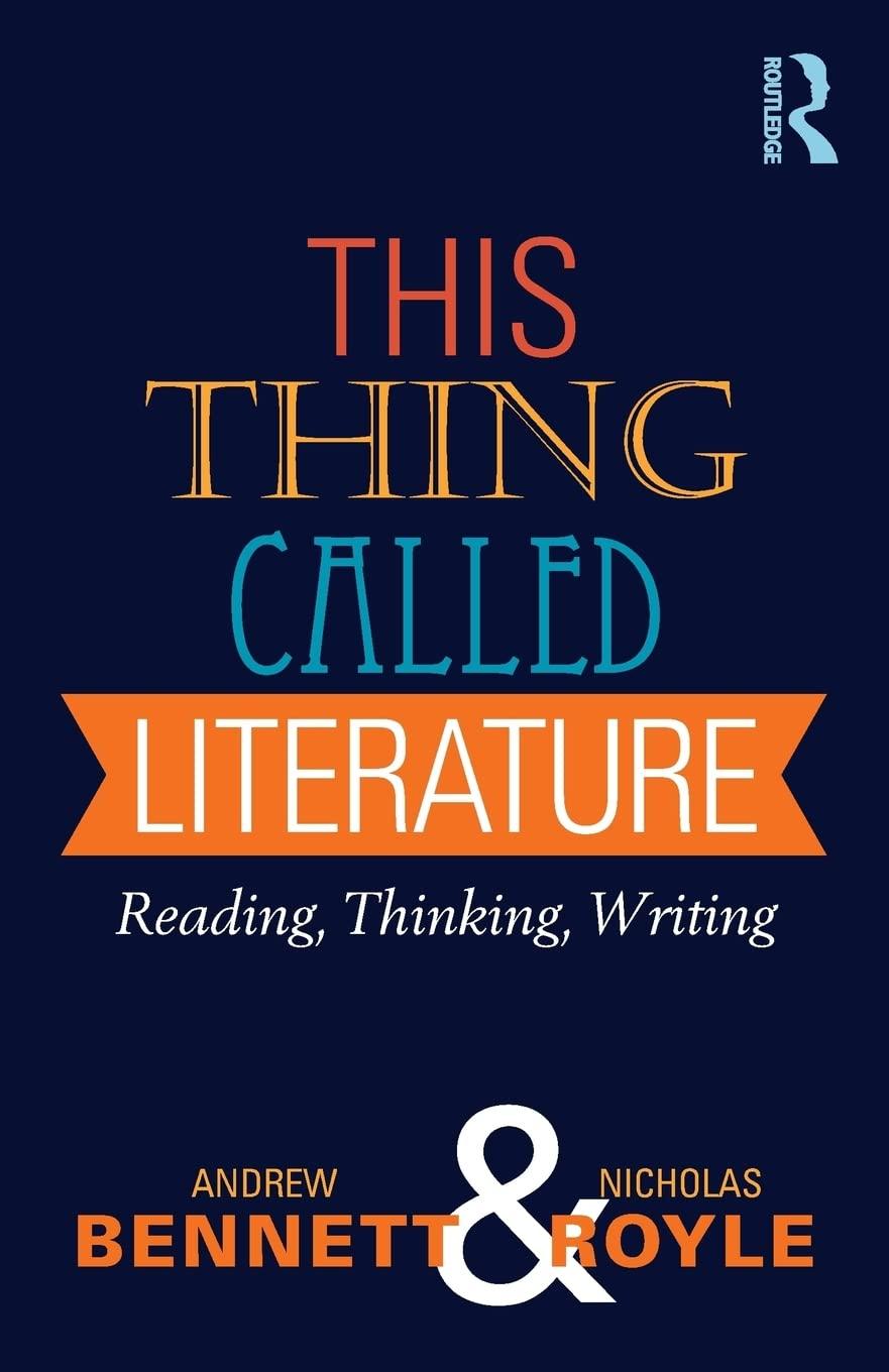 this thing called literature 1st edition andrew bennett 1408254018, 978-1408254011