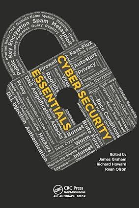 cyber security essentials 1st edition james graham, ryan olson, richard howard 1439851239, 9780815351429