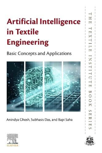 artificial intelligence in textile engineering basic concepts and applications 1st edition anindya ghosh ,