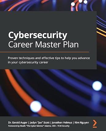 cybersecurity career master plan proven techniques and effective tips to help you advance in your
