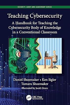 teaching cybersecurity internal audit and it audit 1st edition daniel shoemaker, ken sigler, tamara shoemaker