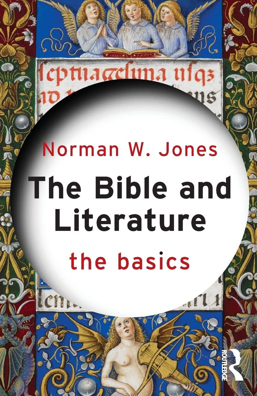 the bible and literature the basics 1st edition norman w. jones 0415738865, 978-0415738866