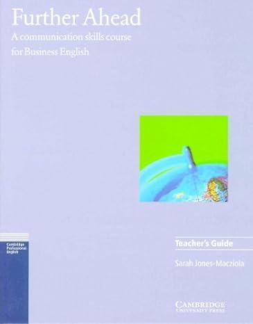 further ahead a communication skills course for business english 1st edition sarah jones-macziola 0521597846,