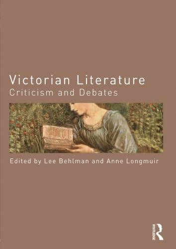 victorian literature criticism and debates 1st edition lee behlman 0415830982, 978-0415830980