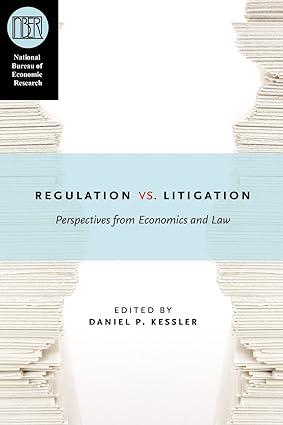 regulation  vs litigation perspectives from economics and law 1st edition daniel p. kessler 0226432203,