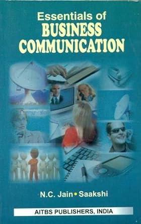 essentials of business communication 1st edition n c jain 8174733337, 978-8174733337