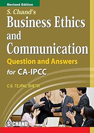 business ethics and communication question and answers for ca ipcc 1st edition tejpal c.s. seth 8121933412,