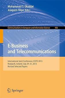 e business and telecommunications international joint conference icete 2013 2013 edition mohammad s. obaidat,