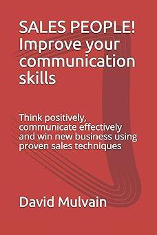 sales people improve your communication skills think positively communicate effectively and win new business
