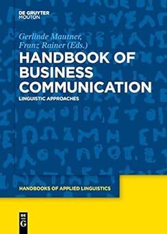 handbook of business communication linguistic approaches 1st edition gerlinde mautner 150151900x,