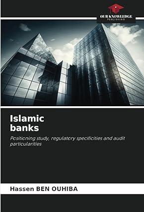 islamic banks positioning study regulatory specificities and audit particularities 1st edition hassen ben