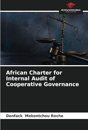 african charter for internal audit of cooperative governance 1st edition donfack mekontchou roche 6205541777,
