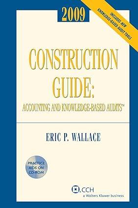 construction guide accounting and knowledge based audits 1st edition cpa eric p. wallace 0808020870,