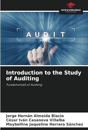 introduction to the study of auditing fundamentals of auditing 9th edition jorge hernán almeida blacio,