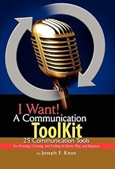 i want a communication toolkit 1st edition joseph f. knox 142570235x, 978-1425702359
