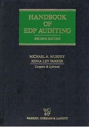 handbook of edp auditing 2nd edition michael a. murphy, xenia ley parker 0791304116, 978-0791304112