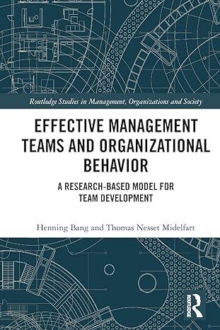 effective management teams and organizational behavior a research based model for team development 1st