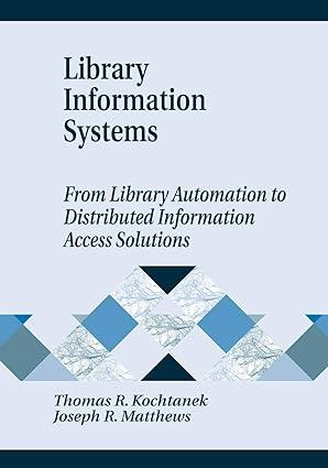 library information systems from library automation to distributed information access solutions 1st edition