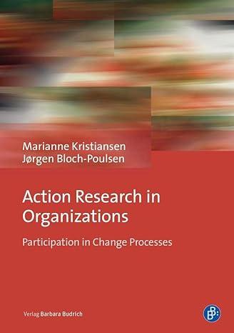 action research in organizations participation in change processes 1st edition marianne kristiansen, jørgen