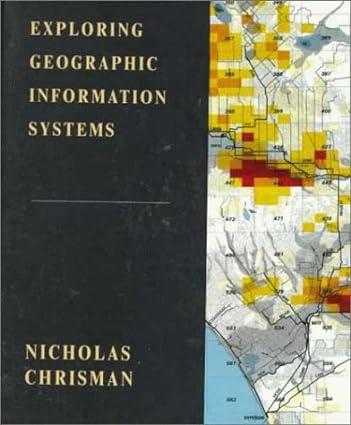 exploring geographic information systems 1st edition nicholas chrisman 0471108421, 978-0471108429