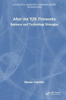 after the y2k fireworks business and technology strategies 1st edition bhuvan unhelkar, saba zamir