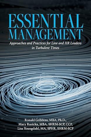 essential management approaches and practices for line and hr leaders in turbulent times 1st edition