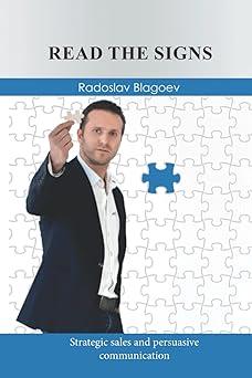 read the signs strategic sales and persuasive communication 1st edition mr. radoslav blagoev 6197060027,