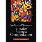 speaking and writing for effective business communication 1st edition francis soundaraj, 023063012x,