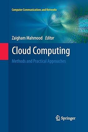 cloud computing methods and practical approaches 1st edition zaigham mahmood 9781447159599