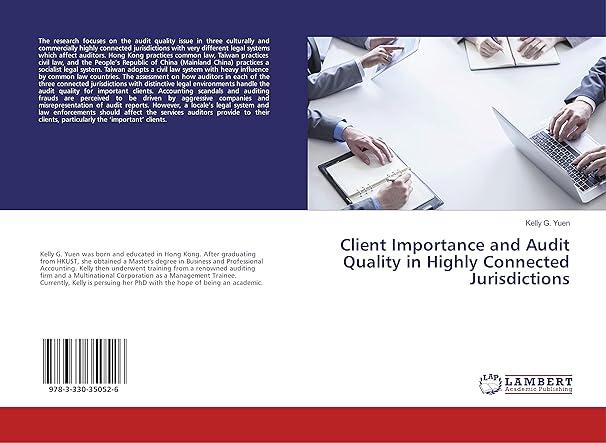 client importance and audit quality in highly connected jurisdictions 1st edition kelly g. yuen 3330350520,