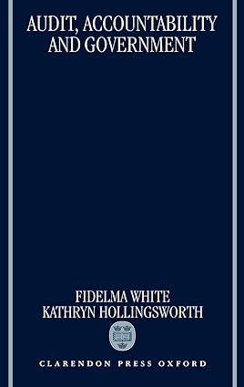 audit accountability and government 1st edition fidelma white, kathryn hollingsworth 0198262329,